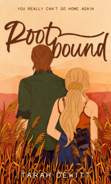 Rootbound, A spicy, swoony, grumpy/sunshine country romance 9780349438955 Tarah DeWitt