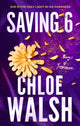 Saving 6, Epic, emotional and addictive romance from the TikTok phenomenon 9780349439280 Chloe Walsh
