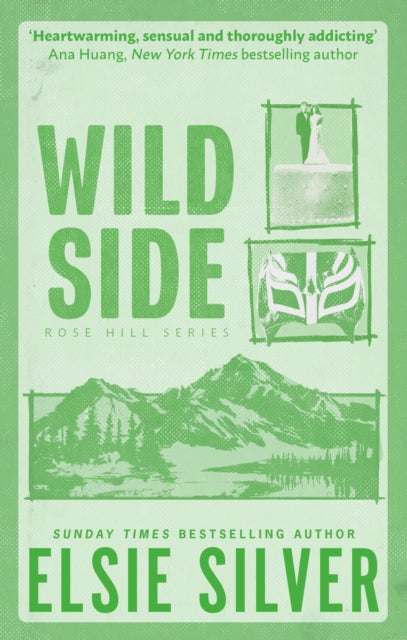 Wild Side, Discover the number 1 Sunday Times bestseller and your newest small town romance obsession! 9780349441672 Elsie Silver