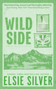 Wild Side, Discover the number 1 Sunday Times bestseller and your newest small town romance obsession! 9780349441672 Elsie Silver
