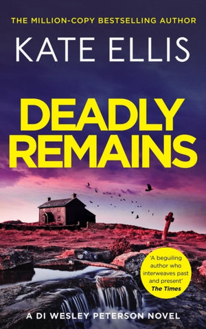Deadly Remains, The gripping new mystery in the DI Wesley Peterson crime series