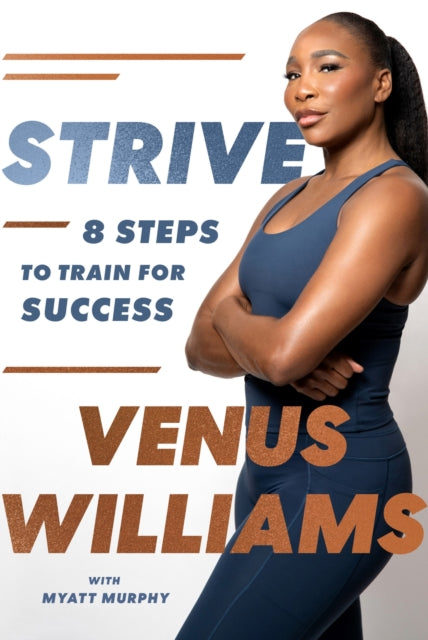 Book cover of: Strive. By: Venus Williams