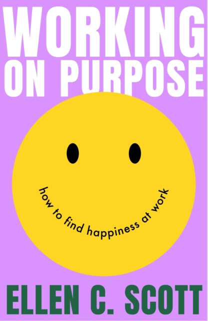 Book cover of: Working on Purpose