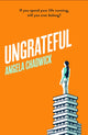 Book cover of: Ungrateful. By: Angela Chadwick