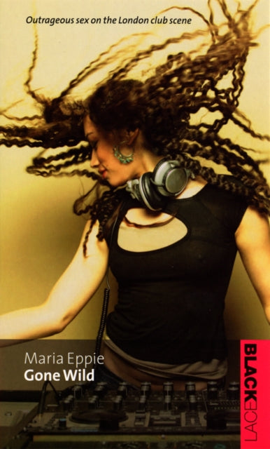 Book cover of: Gone Wild. By: Maria Eppie