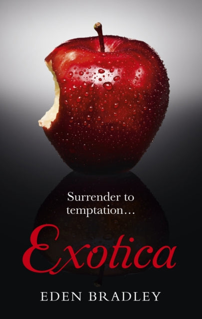 Book cover of: Exotica. By: Eden Bradley