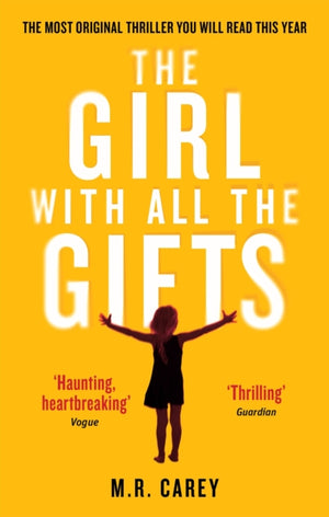 Girl With All The Gifts, The most original thriller you will read this year