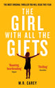 Girl With All The Gifts, The most original thriller you will read this year 9780356500157 M. R. Carey