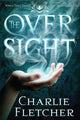 Book cover of: Oversight. By: Charlie Fletcher (author)