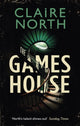 Book cover of: Gameshouse. By: Claire North
