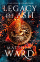 Book cover of: Legacy of Ash. By: Matthew Ward