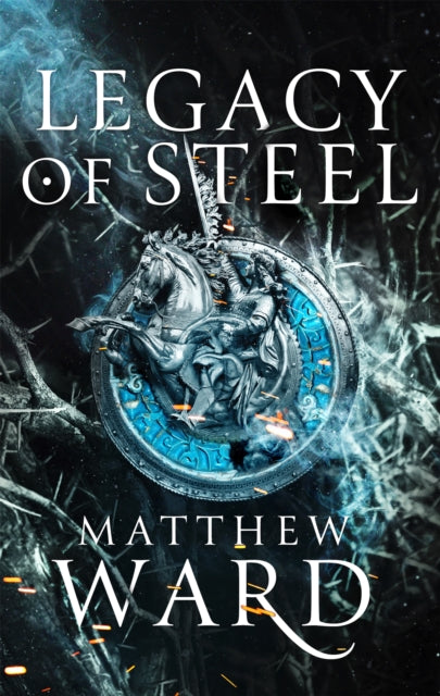 Book cover of: Legacy of Steel. By: Matthew Ward