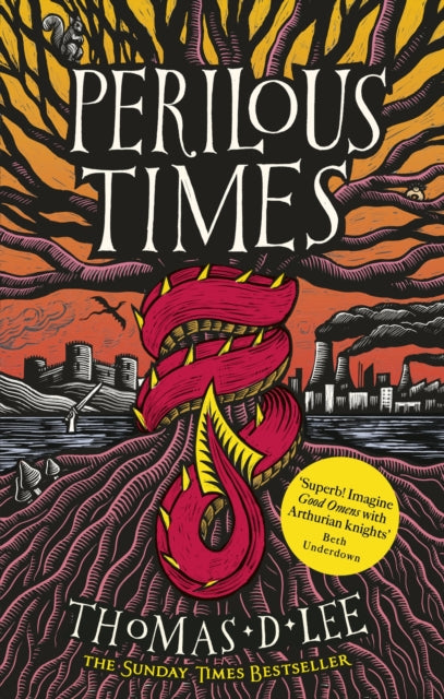 Perilous Times, The Sunday Times Bestseller compared to 'Good Omens with Arthurian knights' 9780356518541 Thomas D. Lee