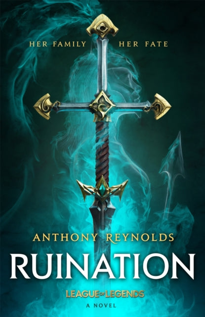 Book cover of: Ruination: A League of Legends Novel. By: Anthony Reynolds