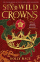 Book cover of: Six Wild Crowns