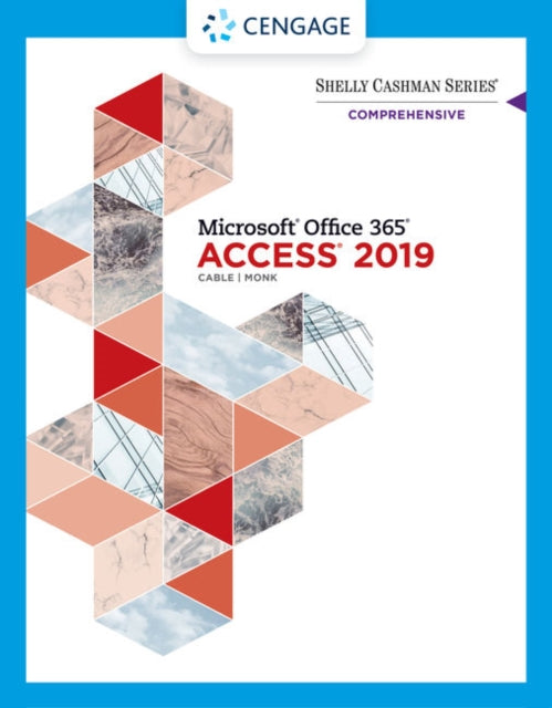 Book cover of: Shelly Cashman SeriesA® MicrosoftA® Office 365A® & AccessA®2019 Comprehensive. By: Sandra Cable