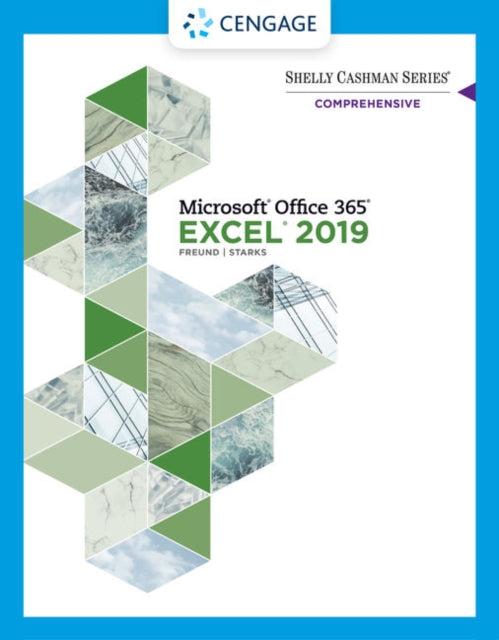 Book cover of: Shelly Cashman SeriesA® MicrosoftA® Office 365A® & ExcelA® 2019 Comprehensive. By: Steven Freund