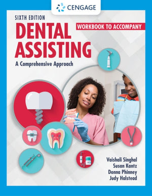 Student Workbook for Singhal/Kantz/Damatta/Phinney/Halsteada€™s Dental Assisting