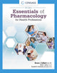 Book cover of: Essentials of Pharmacology for Health Professions. By: Bruce Colbert