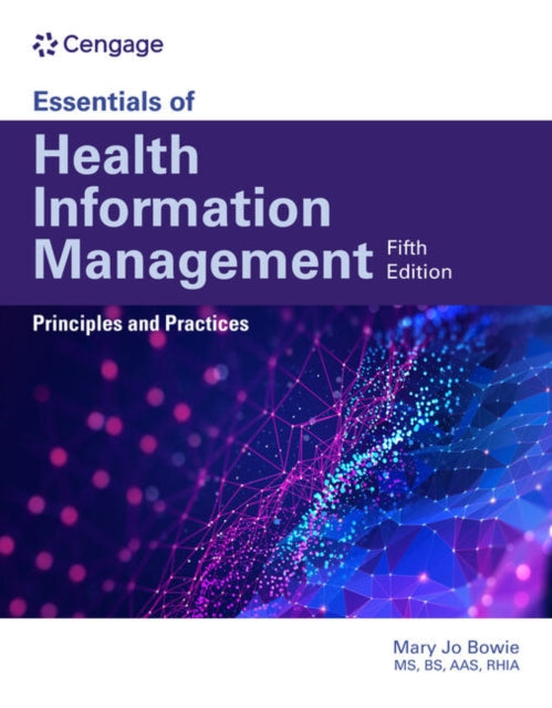 Book cover of: Essentials of Health Information Management: Principles and Practices. By: Mary Jo Bowie