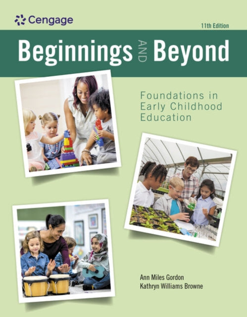 Book cover of: Beginnings and Beyond: Foundations in Early Childhood Education. By: Ann Gordon