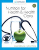 Book cover of: Nutrition for Health and Health Care. By: Linda Kelly DeBruyne