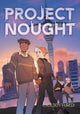 Book cover of: Project Nought: A Graphic Novel. By: Chelsey Furedi