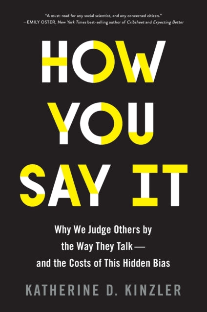 Book cover of: How You Say It. By: Katherine D. Kinzler