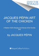 Book cover of: Jacques Pepin Art Of The Chicken. By: Jacques Pépin