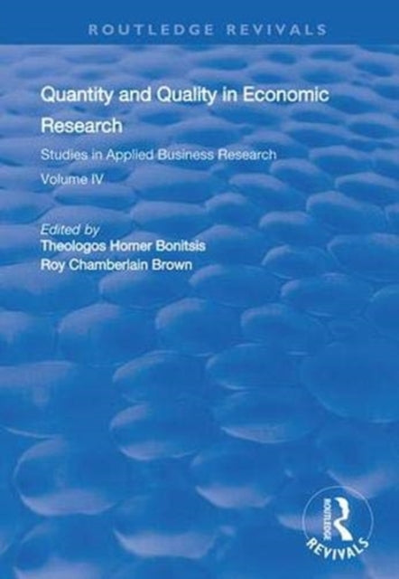 Book cover of: Quantity and Quality in Economic Research. By: Theologos Homer Bonitsis