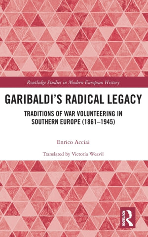 Garibaldi’s Radical Legacy