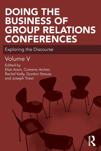 Book cover of: Doing the Business of Group Relations Conferences. By: Eliat Aram