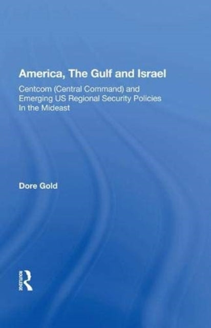 Book cover of: America, The Gulf and Israel. By: Dore Gold