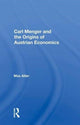 Book cover of: Carl Menger and the Origins of Austrian Economics. By: Max Alter