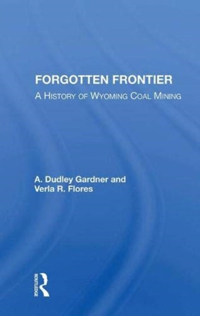 Book cover of: Forgotten Frontier. By: A. Dudley Gardner