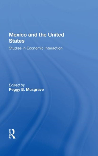 Book cover of: Mexico and the United States. By: Peggy B. Musgrave