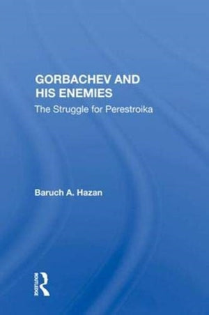 Gorbachev and his Enemies