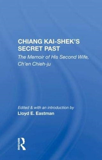 Book cover of: Chiang Kai-Shek's Secret Past. By: Ch'en Chieh-ju