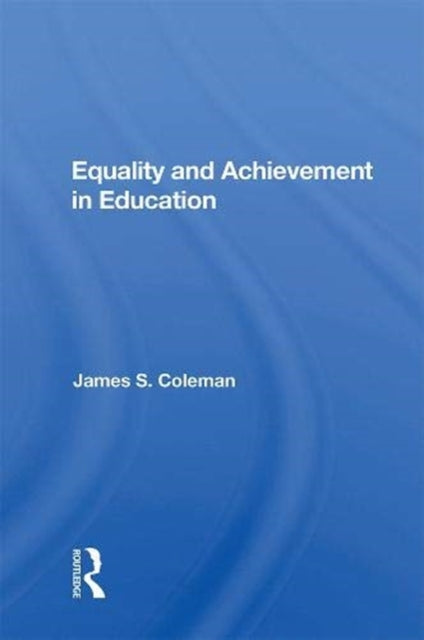 Book cover of: Equality and Achievement in Education. By: James Samuel Coleman