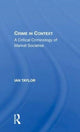 Book cover of: Crime in Context. By: Ian Taylor
