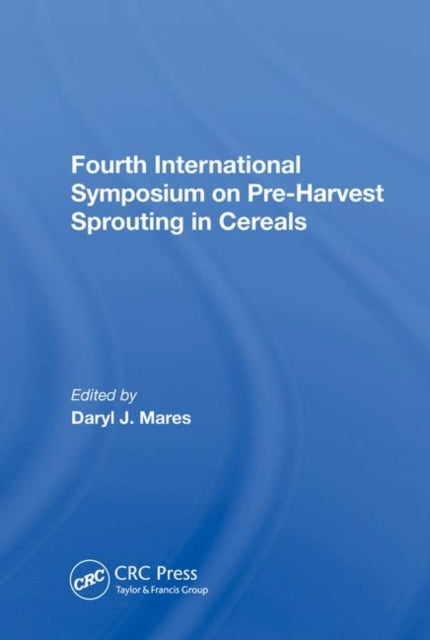 Book cover of: Fourth International Symposium On Pre-harvest Sprouting In Cereals. By: Daryl J. Mares