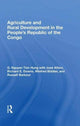 Book cover of: Agriculture And Rural Development In The People's Republic Of The Congo. By: G. Nguyen Tien Hung