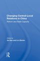 Book cover of: Changing Central-local Relations In China. By: Chung, eter Tsan-Yin, James