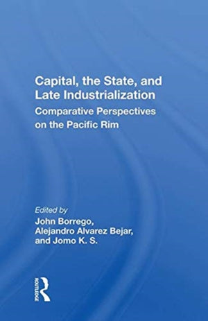 Capital, the State, and Late Industrialization