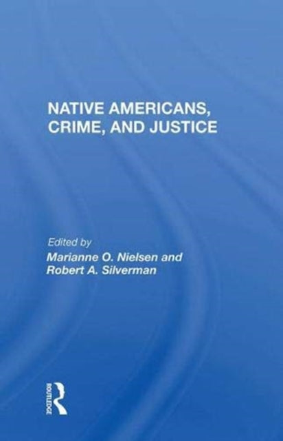 Book cover of: Native Americans, Crime, and Justice