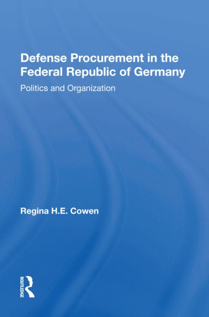 Book cover of: Defense Procurement In The Federal Republic Of Germany. By: Regina Cowen Karp