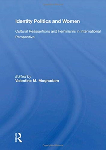 Book cover of: Identity Politics and Women. By: Valentine M. Moghadam