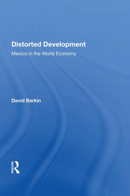 Book cover of: Distorted Development. By: David Barkin