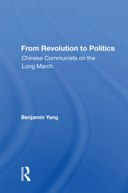 Book cover of: From Revolution To Politics. By: Bingzhang Yang