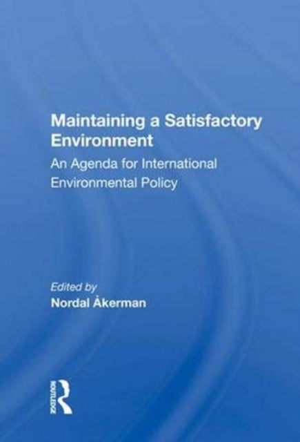 Book cover of: Maintaining A Satisfactory Environment. By: Nordal Åkerman